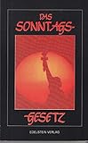Das Sonntagsgesetz : Amerikanische Staatsdokumente