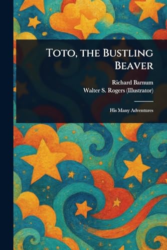 Toto, the Bustling Beaver