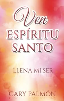 Paperback Ven Espiritu Santo: Llena mi Ser (Spanish Edition) [Spanish] Book