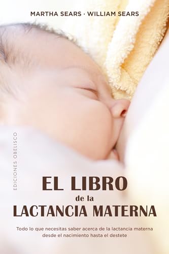El Libro De la lactancia materna (SALUD Y VIDA NATURAL) El Libro De la lactancia materna (SALUD Y VIDA NATURAL)