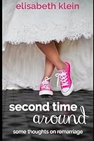 Second Time Around : Some Thoughts on Remarriage 1549731955 Book Cover