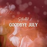 GOODBYE JULY