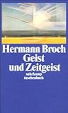 Geist und Zeitgeist: Essays zur Kultur der Moderne (suhrkamp taschenbuch) - Hermann Broch