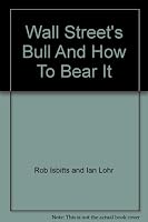 Wall Street's Bull And How To Bear It 0972925899 Book Cover