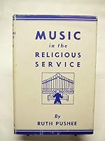 Music in the religious service, B00086FFBK Book Cover