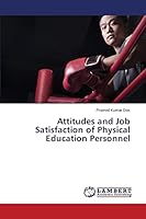 Attitudes and Job Satisfaction of Physical Education Personnel 3659630721 Book Cover