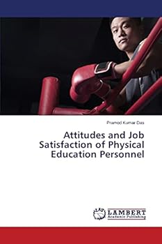 Paperback Attitudes and Job Satisfaction of Physical Education Personnel Book