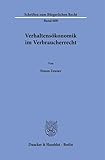 Verhaltensökonomik im Verbraucherrecht (Schriften zum Bürgerlichen Recht)