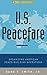 U.S. Peacefare: Organizing American Peace-Building Operations (Praeger Security International)