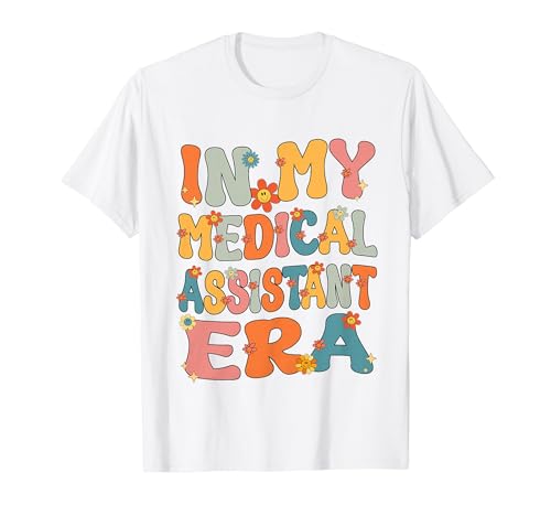 In My Medical Assistant Era Retro Groovy Medical Assistant T-Shirt