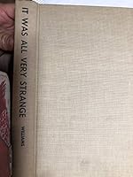 It Was All Very Strange B000XXKE5U Book Cover