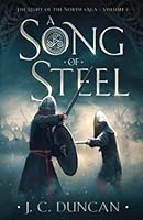 A Song Of Steel (The Light of the North saga) 1838352201 Book Cover