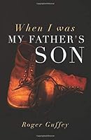 When I Was My Father's Son 1641111461 Book Cover