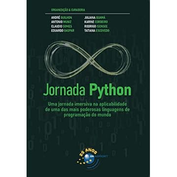 Capa do livro Jornada Python: uma Jornada Imersiva na Aplicabilidade de uma das Mais Poderosas Linguagens de Programação do Mundo (Volume 1)