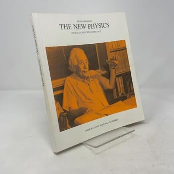 Paperback The new physics: The route into the atomic age : in memory of Albert Einstein, Max von Laue, Otto Hahn, Lise Meitner Book