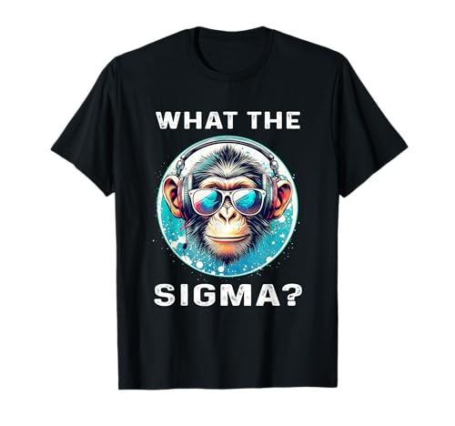 Camiseta What The Sigma Ironic Memes divertidos de Sigma Monkey Camiseta