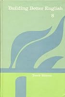 Building Better English 8: Text and Grammar Handbook B001MMQVRQ Book Cover