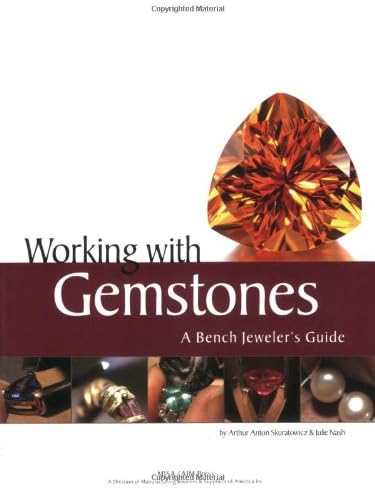Working with Gemstones: A Bench Jeweler's Guide