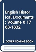 English Historical Documents, 1783-1832: Volume 11 0195195086 Book Cover
