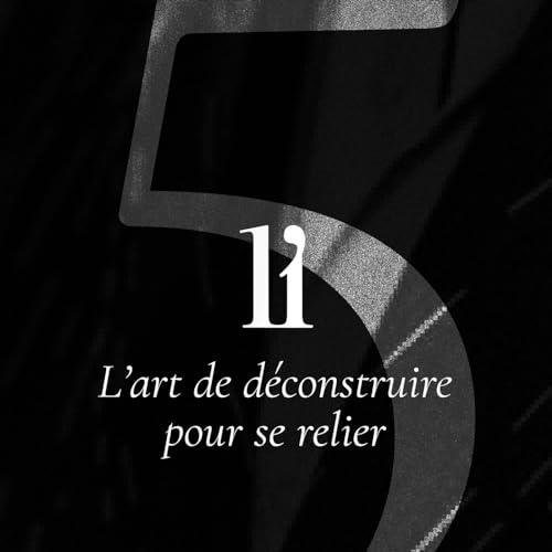 L&rsquo;art de d&eacute;construire pour se relier, avec J&eacute;r&eacute;mie Claeys