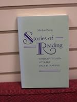 Stories of Reading: Subjectivity and Literary Understanding 0801838045 Book Cover