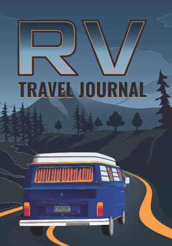 Rv Travel Journal: Rv Camping Logbook to Record Your Adventures: Camping Journal & RV Travel Logbook: Camping Logbook with RV Checklist and Monthly Planner, Great Helper for Campers