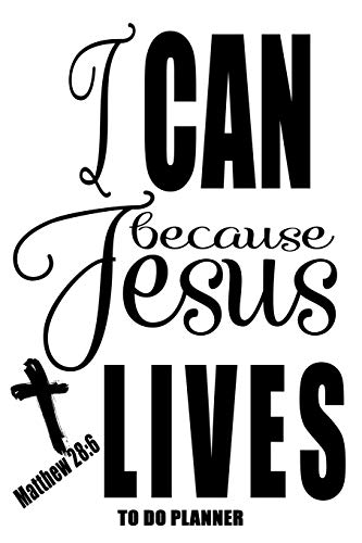 Matthew 28:6 I Can Because Jesus Lives (Matthew 28:6 Gift Journals)