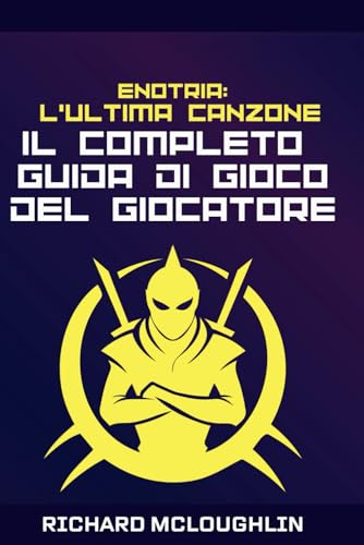  Enotria: L\'ultima canzone Il Completo Guida di gioco del giocatore: Soluzioni, suggerimenti, trucchi e molto altro ancora!