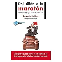 DEL SILLÓN A LA MARATÓN: Correr es la mejor decisión de tu vida 8415750420 Book Cover