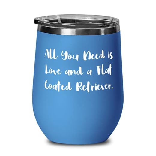 Sarcastic Flat Coated Retriever Dog, All You Need is Love and a Flat Coated Retriever., Cheap Birthday From Dog Lovers