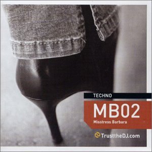 Trust the DJ: Mb02 [Audio CD] Misstress Barbara