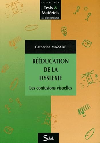 livre Rééducation de la dyslexie: Les confusions visuelles