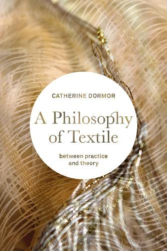 Buy A Philosophy of Textile: Between Practice and Theory — BookShops.in