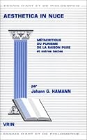 Aesthetica in Nuce: Metacritique Du Purisme de la Raison Pure Et Autres Textes 2711614751 Book Cover