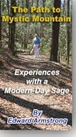 The Path to Mystic Mountain - Experiences with a Modern-Day Sage 1878682172 Book Cover