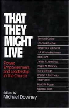 Hardcover That They Might Live: Power, Empowerment, & Leadership in the Church Book