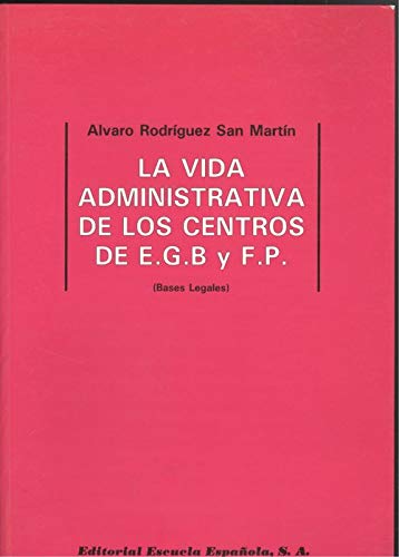 Portada de La vida administrativa de los centros egb y fp