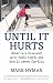 Until It Hurts: America's Obsession with Youth Sports and How It Harms Our Kids