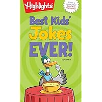 Best Kids' Jokes Ever! Volume 1: A Kids Joke Book with Over 300 of the Funniest Jokes for Ages 69, Daily Giggles, Silly Jokes for Everyday Laugh-Out-Loud Fun