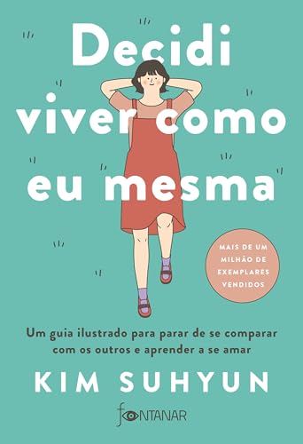 Decidi viver como eu mesma – livro indicado pelo BTS: Um guia ilustrado para parar de se comparar com os outros e aprender a se amar