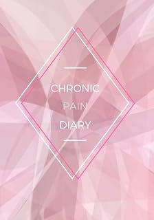 Chronic Pain Diary: Daily Assessment Pages, Treatment History, Doctors Appointments | Monitor Pain Location, Symptoms, Relief Treatment | Notebook Journal Template