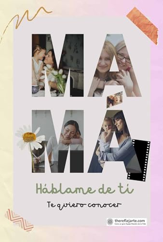 Mamá, Háblame de ti.: Te quiero conocer