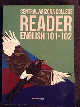 Unknown Binding Central Arizona College Reader English 101-102; Revised Edition Book