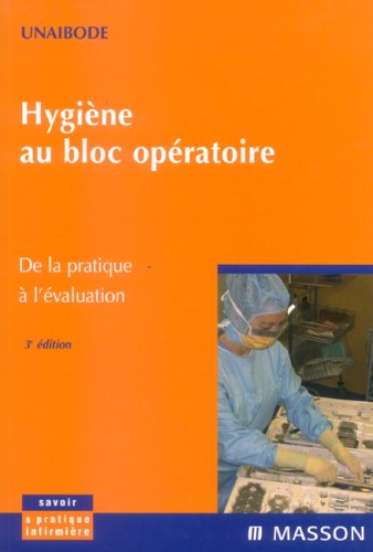 Hygiène au bloc opératoire: De la pratique à l'évaluation
