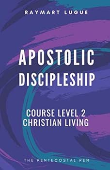 Paperback Apostolic Discipleship Course: Christian Living Book
