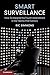 Smart Surveillance: How to Interpret the Fourth Amendment in the Twenty-First Century