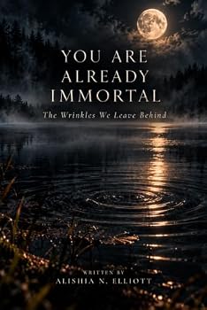 Paperback You Are Already Immortal: The Wrinkles We Leave Behind Book