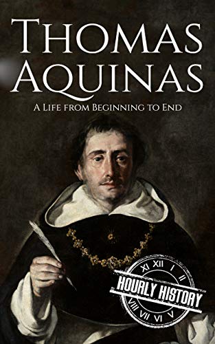 Thomas Aquinas: A Life from Beginning to End (Biographies of Christians) (English Edition)