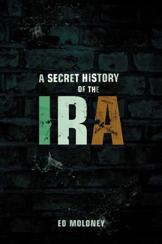 A Secret History of the IRA (Irish Republican A... 0143013483 Book Cover