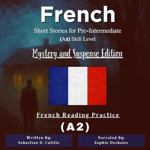 Page de couverture de French Short Stories for Pre-Intermediate (A2) Skill Level - Mystery and Suspense Edition